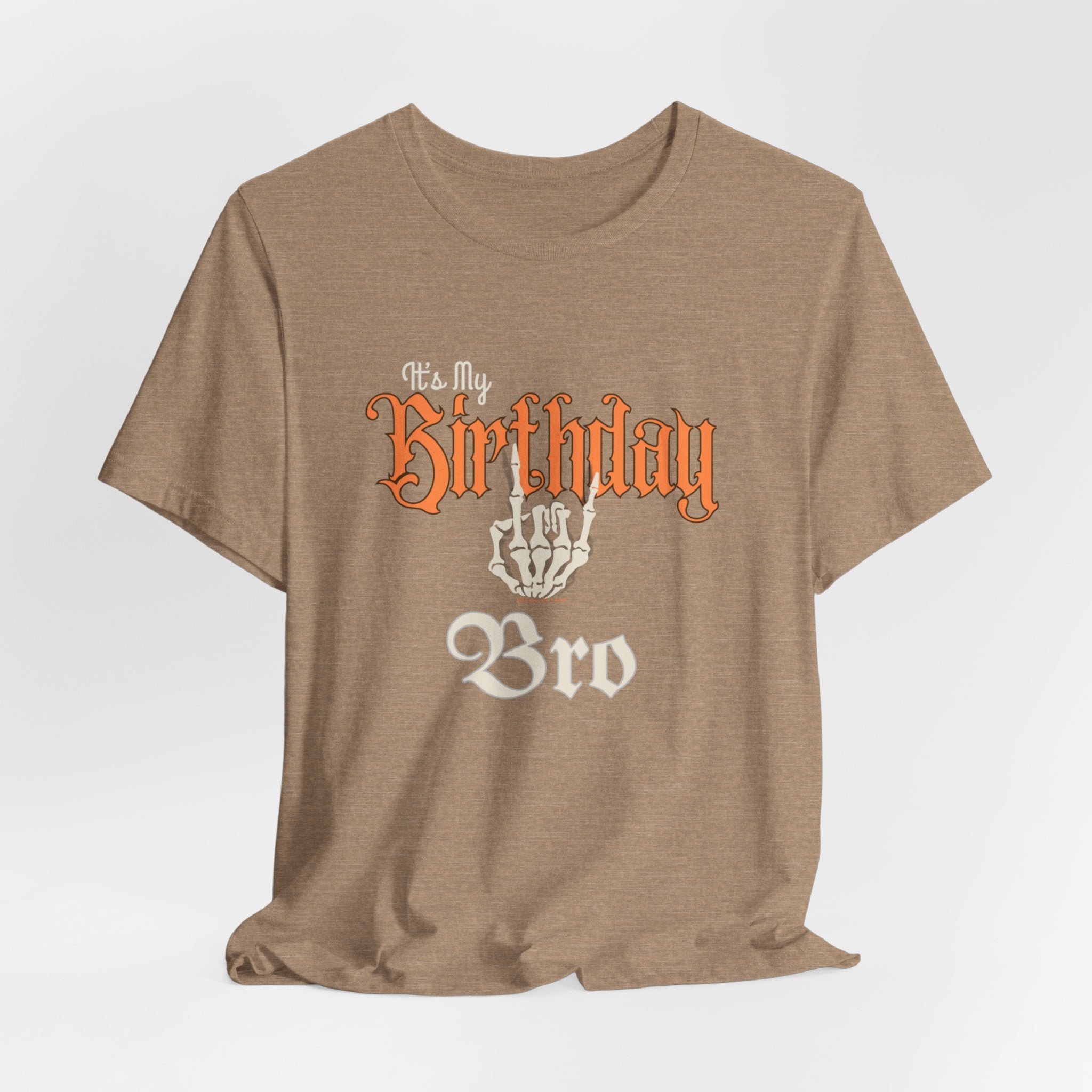 It's My Birthday Skelaton Bro